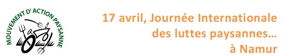 Namur en Transition ! Journée Internationale des luttes paysannes ce 17 avril… Namur en Transition ! Journée Internationale des luttes paysannes ce 17 avril…