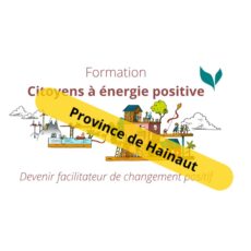 Formation « Citoyens à énergie positive » – Province de Hainaut Formation « Citoyens à énergie positive » – Province de Hainaut