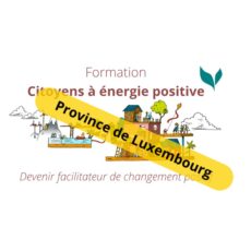 Formation « Citoyens à énergie positive » – Province du Luxembourg Formation « Citoyens à énergie positive » – Province du Luxembourg