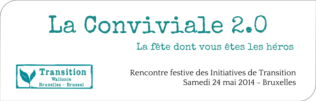 Une grande fête de la Transition à Bruxelles le 24 mai !!! Une grande fête de la Transition à Bruxelles le 24 mai !!!
