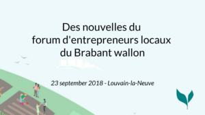 Des nouvelles du Forum des entrepreneurs locaux du Brabant Wallon