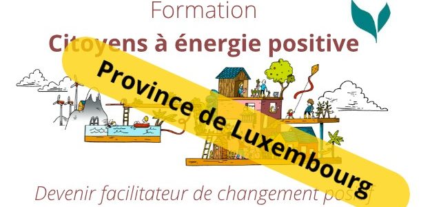 Formation « Citoyens à énergie positive » – Province de Luxembourg Formation « Citoyens à énergie positive » – Province de Luxembourg