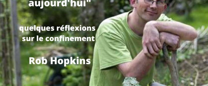« Le soleil ne brillera jamais comme aujourd’hui » : quelques réflexions sur le confinement, par Rob Hopkins « Le soleil ne brillera jamais comme aujourd’hui » : quelques réflexions sur le confinement, par Rob Hopkins