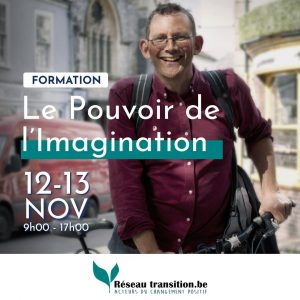Formation : "L'imagination au pouvoir" avec Rob Hopkins, à Couvin les 12 et 13 novembre 2022